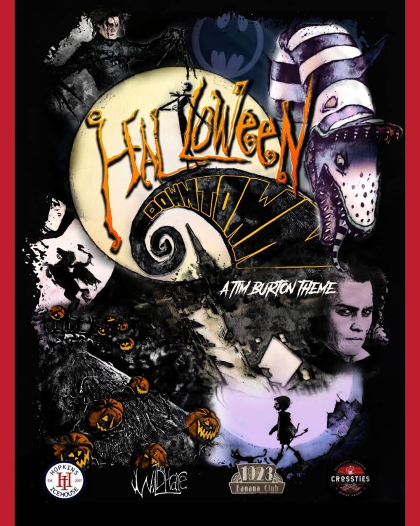 Promotional poster for “Halloween Downtown,” a Tim Burton–themed 21+ event in downtown Texarkana, Arkansas, featuring eerie artwork inspired by Burton films with pumpkins, Edward Scissorhands, and Beetlejuice elements. Logos for Hopkins Icehouse, The Wild Hare, 1923 Banana Club, and Crossties Event Venue appear at the bottom.