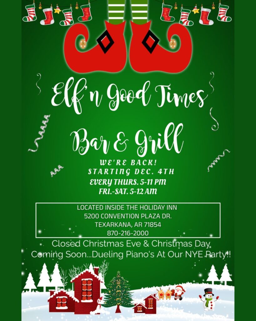 Elf ’n Good Times Bar & Grill holiday pop-up announcement in Texarkana, Arkansas, with elf graphics, green festive background, seasonal hours, and Holiday Inn location details.
