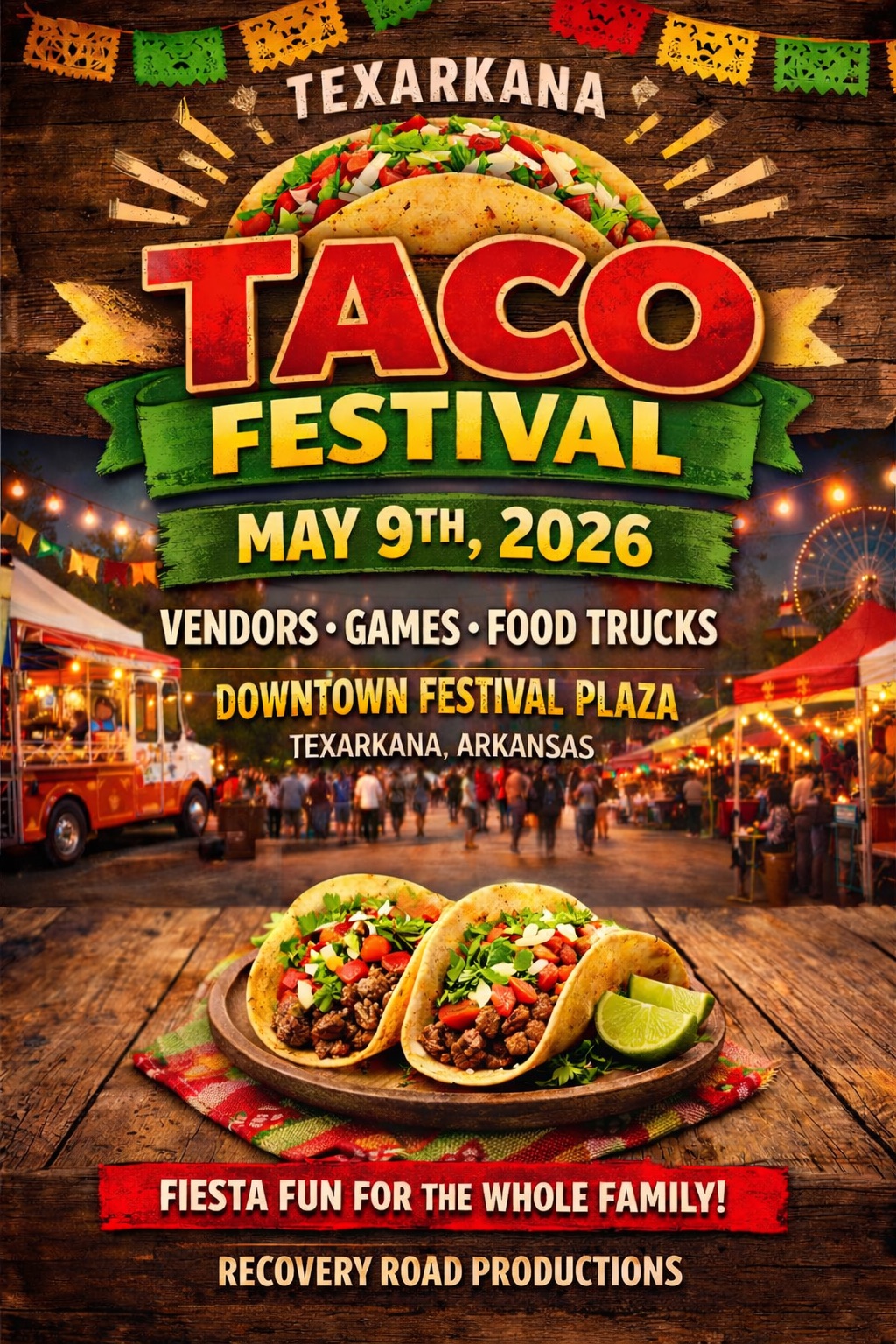 Flyer for the Texarkana Taco Festival on May 9th, 2026 at Downtown Festival Plaza in Texarkana, Arkansas, featuring vendors, games, food trucks, and fiesta fun for the whole family, presented by Recovery Road Productions.